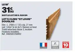 Brico Dépôt Lot 5 clins st louis douglas offre