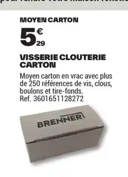 Brico Dépôt Visserie clouterie carton offre