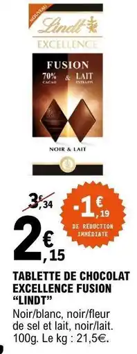 E.Leclerc TABLETTE DE CHOCOLAT EXCELLENCE FUSION “LINDT” offre