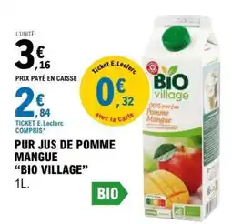 E.Leclerc PUR JUS DE POMME MANGUE BIO VILLAGE offre