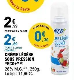 E.Leclerc CRÈME LÉGÈRE SOUS PRESSION “ECO+” offre