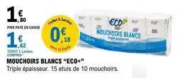 E.Leclerc MOUCHOIRS BLANCS “ECO+” offre