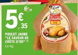 E.Leclerc POULET JAUNE LE SAVEUR DE CRÊTE D’OR offre