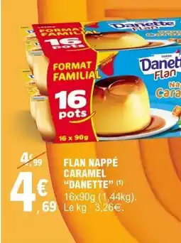 E.Leclerc FLAN NAPPÉ CARAMEL “DANETTE” offre