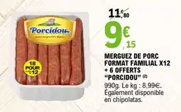E.Leclerc MERGUEZ DE PORC FORMAT FAMILIAL X12 + 6 OFFERTS PORCIDOU offre