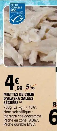 E.Leclerc MIETTES DE COLIN D'ALASKA SALÉES SÉCHÉES offre