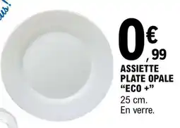 E.Leclerc ASSIETTE PLATE OPALE ECO + offre