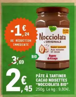 E.Leclerc PÂTE À TARTINER CACAO NOISETTES “NOCCIOLATA BIO” offre