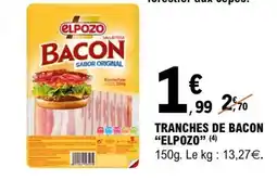 E.Leclerc TRANCHES DE BACON “ELPOZO” offre
