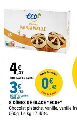 E.Leclerc 8 CÔNES DE GLACE “ECO+” offre
