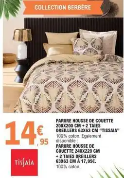 E.Leclerc PARURE HOUSSE DE COUETTE 200X200 CM + 2 TAIES OREILLERS 63X63 CM 'TISSAIA' offre