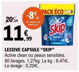 E.Leclerc LESSIVE CAPSULE SKIP offre