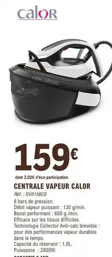 E.Leclerc Centrale Vapeur Calor offre