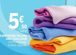 E.Leclerc COUVERTURE POLAIRE UNIE 220X230CM offre
