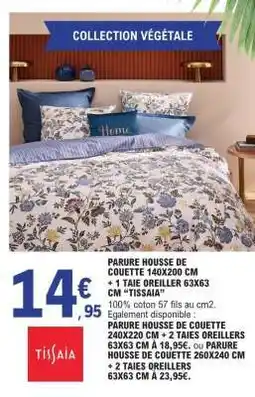 E.Leclerc PARURE HOUSSE DE COUETTE 140X200 CM + 1 TAIE OREILLER 63X63 CM 'TISSAIA' offre