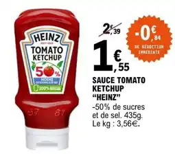 E.Leclerc SAUCE TOMATO KETCHUP “HEINZ” offre
