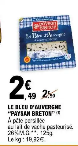 E.Leclerc LE BLEU D’AUVERGNE “PAYSAN BRETON” offre