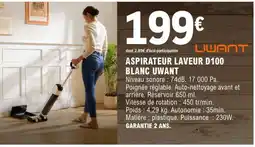E.Leclerc ASPIRATEUR LAVEUR D100 BLANC UWANT offre