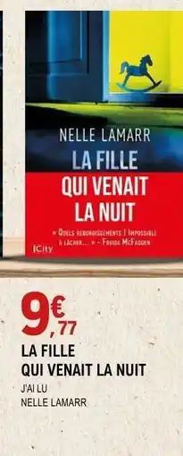 E.Leclerc LA FILLE QUI VENAIT LA NUIT offre