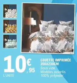 E.Leclerc COUETTE IMPRIMÉE 200X230CM offre