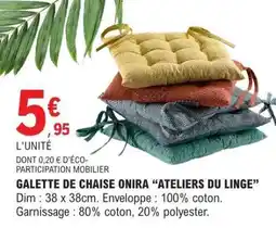 E.Leclerc GALETTE DE CHAISE ONIRA “ATELIERS DU LINGE” offre