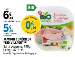 E.Leclerc JAMBON SUPÉRIEUR “BIO VILLAGE” offre