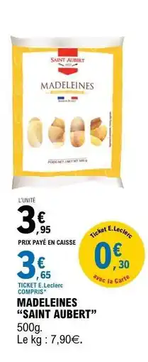 E.Leclerc MADELEINES “SAINT AUBERT” offre