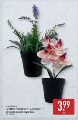 ALDI LAVANDE OU ORCHIDÉE ARTIFICIELLE offre