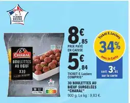 E.Leclerc 30 BOULETTES AU BOEUF SURGELÉES “CHARAL” offre
