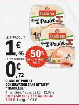 E.Leclerc Blanc de Poulet Conservation Sans Nitrite 'Tradilège' offre