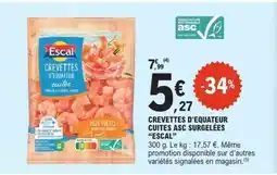 E.Leclerc CREVETTES D'ÉQUATEUR CUITES ASC SURGELÉES “ESCAL” offre