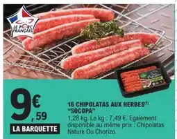 E.Leclerc 16 CHIPOLATAS AUX HERBES 'SOCOPA' offre