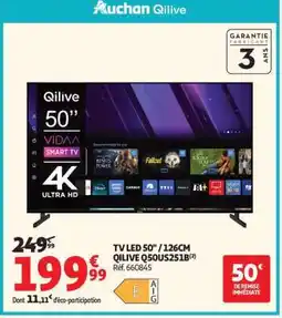 Auchan TV LED 50 / 126CM QILIVE Q50US251B offre