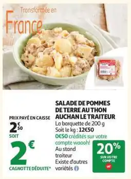 Auchan SALADE DE POMMES DE TERRE AU THON AUCHAN LE TRAITEUR offre