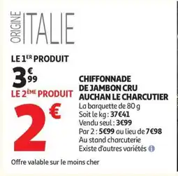 Auchan CHIFFONNADE DE JAMBON CRU AUCHAN LE CHARCUTIER offre