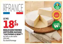 Auchan Reblochon Fermier Aop Filière Auchan Cultivons Le Bon offre