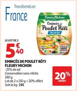 Auchan Émincés De Poulet Rôti Fleury Michon offre