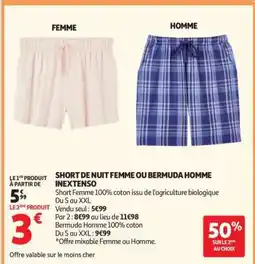 Auchan SHORT DE NUIT FEMME OU BERMUDA HOMME INEXTENSO offre