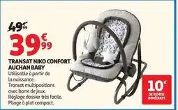 Auchan TRANSAT NIKO CONFORT AUCHAN BABY offre