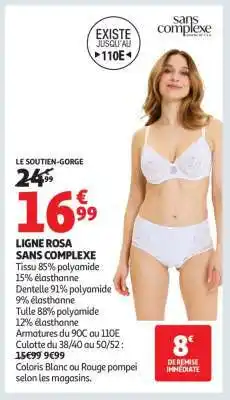 Auchan LE SOUTIEN-GORGE LIGNE ROSA SANS COMPLEXE offre