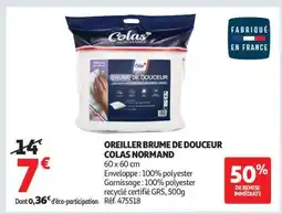 Auchan OREILLER BRUME DE DOUCEUR COLAS NORMAND offre