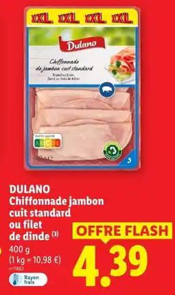 Lidl Dulano chiffonnade jambon cuit standard ou filet de dinde offre