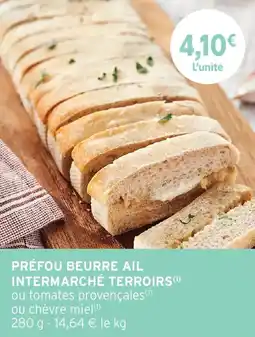 Intermarché Préfou beurre ail intermarché terroirs offre
