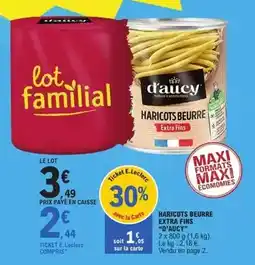 E.Leclerc D'aucy - haricots beurre extra fins offre