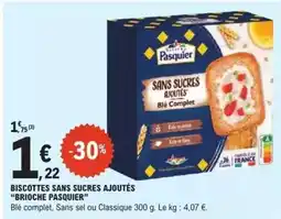 E.Leclerc Biscottes sans sucres ajoutés brioche pasquier offre