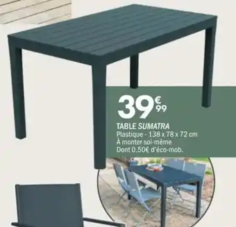 La Foir'Fouille Table sumatra offre