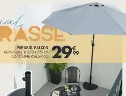 La Foir'Fouille Parasol balcon offre