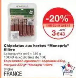 Monoprix Monoprix - chipolatas aux herbes offre