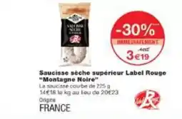 Monoprix Montagne noire - saucisse sèche supérieur label rouge offre
