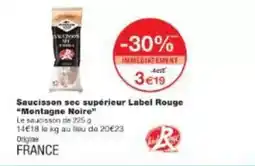 Monoprix Montagne noire - saucisson sec supérieur label rouge offre